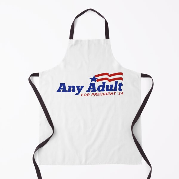 Item preview, Any Adult For President 2024 designed and sold by Esskay Designs.