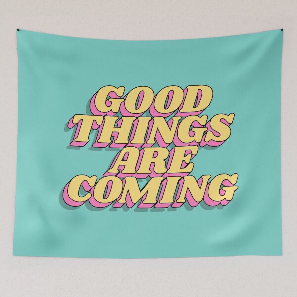 Item preview, Good Things are Coming designed and sold by MotivatedType.