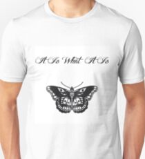It is what it is Unisex T-Shirt
