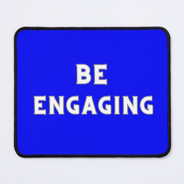 Item preview, BE ENGAGING designed and sold by Encompassing Threads.