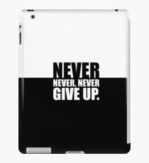 Never never never... Gym Motivational Quote iPad Case/Skin