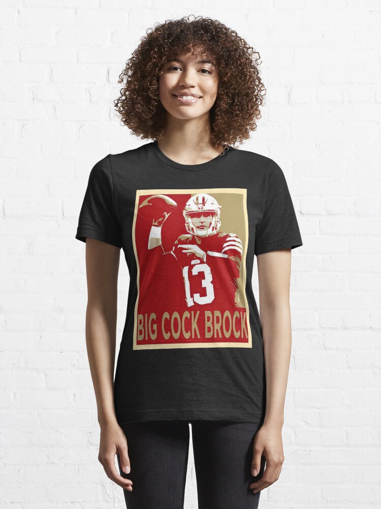 San Francisco football Big Cock Brock shirt