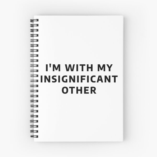 Item preview, I'm With My Insignificant Other Funny Offensive Design designed and sold by PullMyFingerNow.