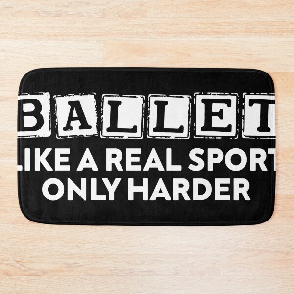 Item preview, Ballet Like A Real Sport Only Harder designed and sold by Azz4art.