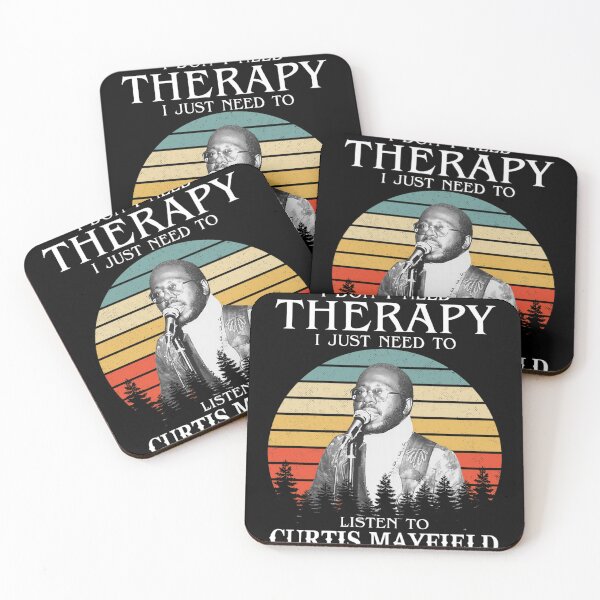 Item preview, I Don't Need Therapy I Just Need To Listen To Curtis music Mayfield designed and sold by KMAArtStore.