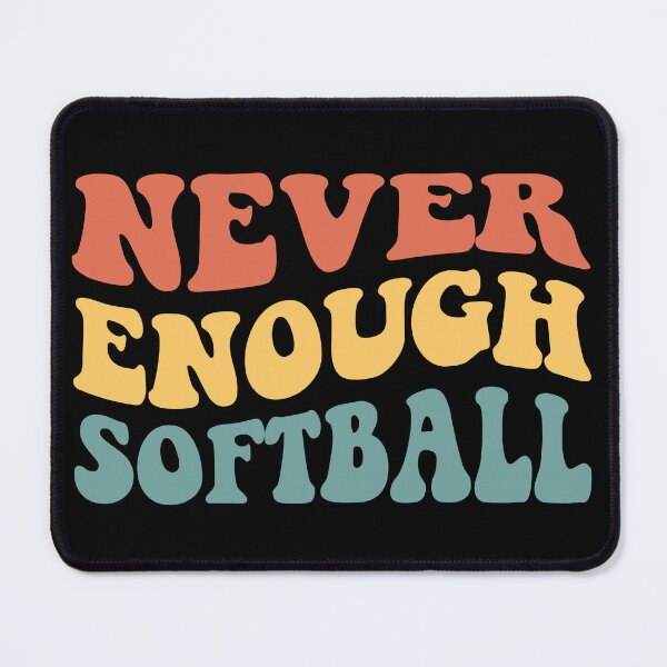 Item preview, Never Enough Softball IV designed and sold by Lemon Pepper.