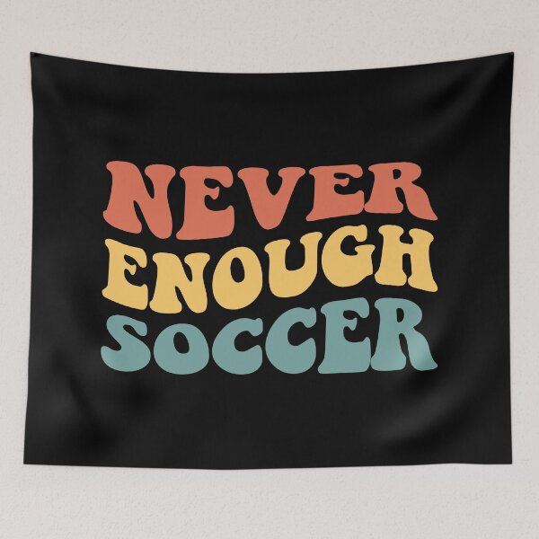 Item preview, Never Enough Soccer IV designed and sold by Lemon Pepper.
