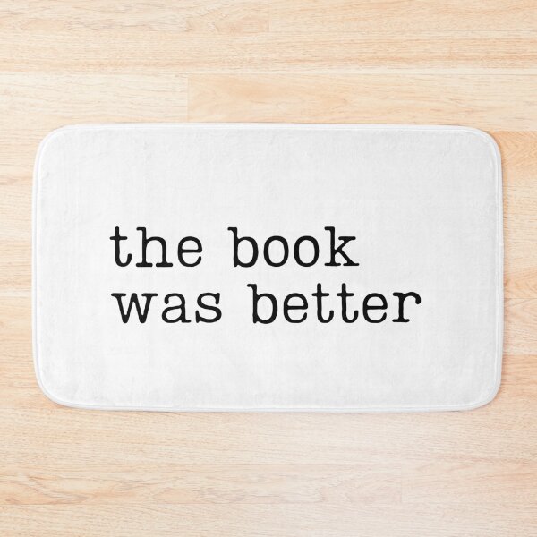 Item preview, The Book Was Better designed and sold by RaineDDesigns.
