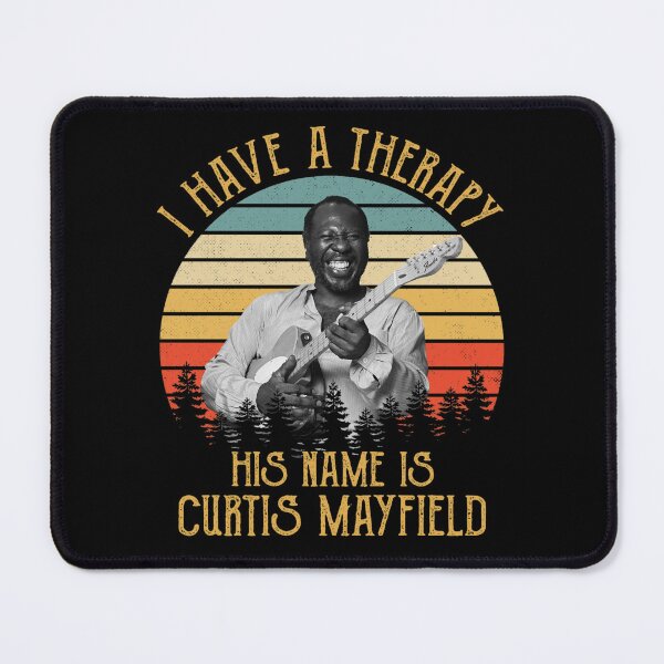 Item preview, I Have A Therapy His Curtis music Mayfield designed and sold by KMAArtStore.