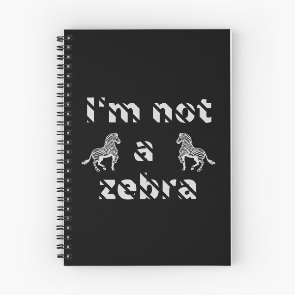 Item preview, I'm not a zebra. White letters with a mask in the shape of diagonal stripes and two black and white zebras designed and sold by SplashTastic.