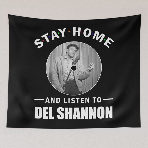 Item preview, STAY HOME AND LISTEN TO Del music Shannon designed and sold by TyAppies.