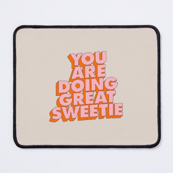 Item preview, You Are Doing Great Sweetie designed and sold by MotivatedType.