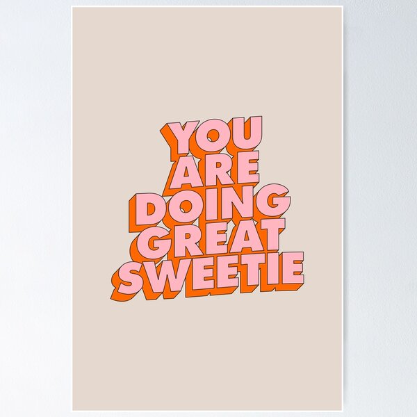 Item preview, You Are Doing Great Sweetie designed and sold by MotivatedType.