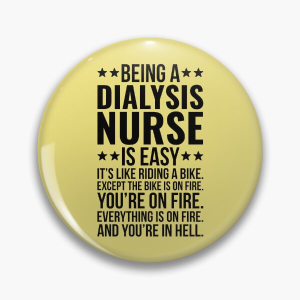 Item preview, Being A Dialysis Nurse Is Easy designed and sold by kamrankhan.