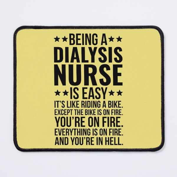 Item preview, Being A Dialysis Nurse Is Easy designed and sold by kamrankhan.