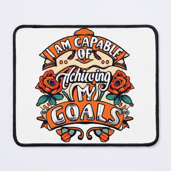 Item preview, I am capable of achieving my goals. designed and sold by EVERTEESLOVER.