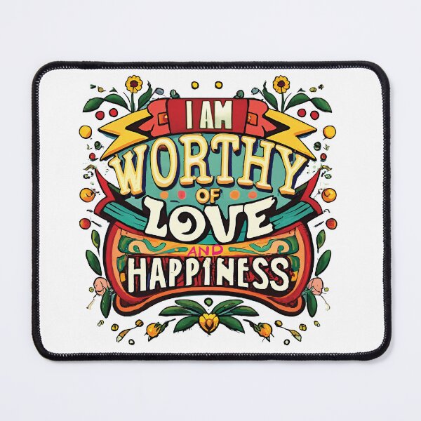 Item preview, I am worthy of love and happiness designed and sold by EVERTEESLOVER.