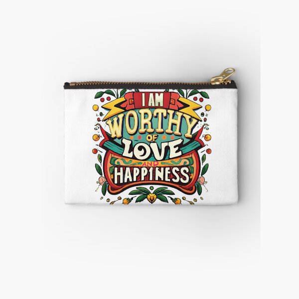 Item preview, I am worthy of love and happiness designed and sold by EVERTEESLOVER.