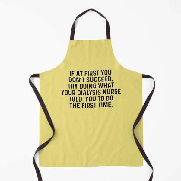 Item preview, Try Doing What Your Dialysis Nurse designed and sold by kamrankhan.