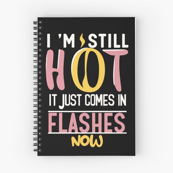 Item preview, I'm Still Hot It Just Comes In Flashes Beautiful Pretty Girl Gift designed and sold by TMelonShop.