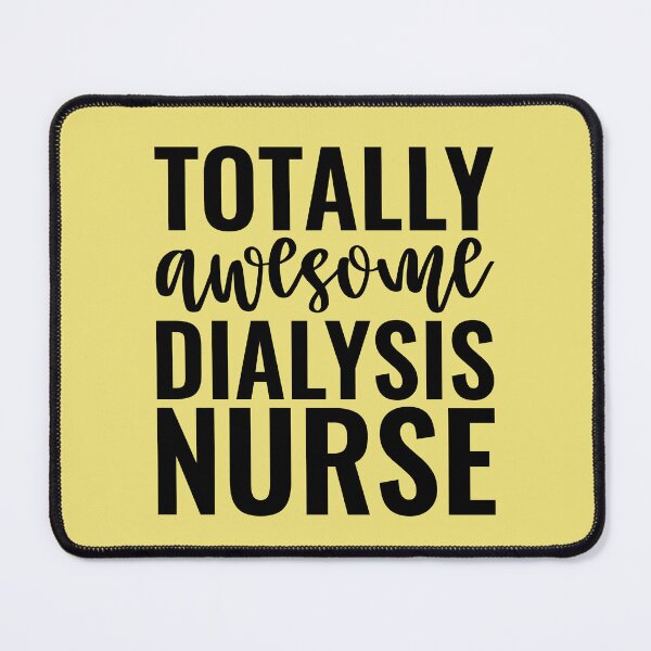 Item preview, Totally Awesome Dialysis Nurse designed and sold by kamrankhan.