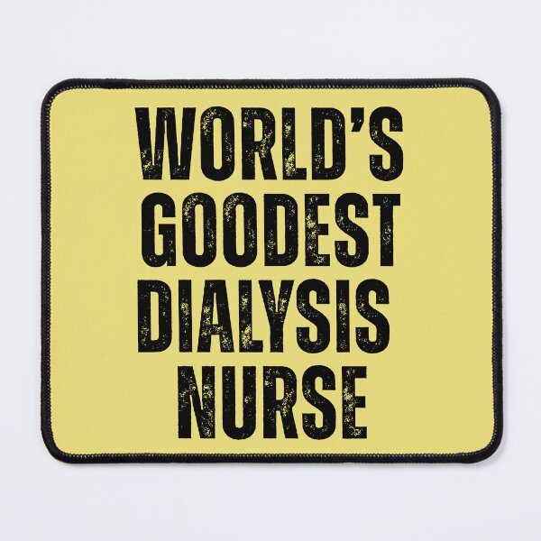 Item preview, Worlds Goodest Dialysis Nurse designed and sold by kamrankhan.