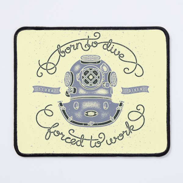 Item preview, Born to dive, forced to work designed and sold by Sunnyhova.