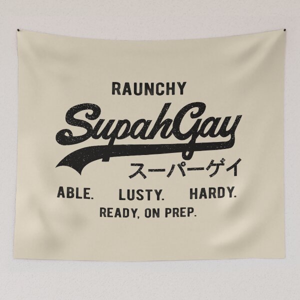 Item preview, Raunchy SupahGay Able. Lusty. Hardy. designed and sold by gayishdesign.
