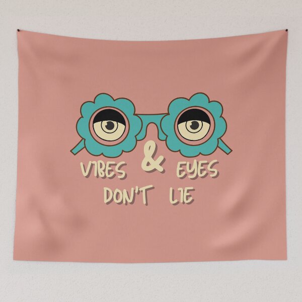 Item preview, Vibes & Eyes Don't Lie designed and sold by DesignDazzles.
