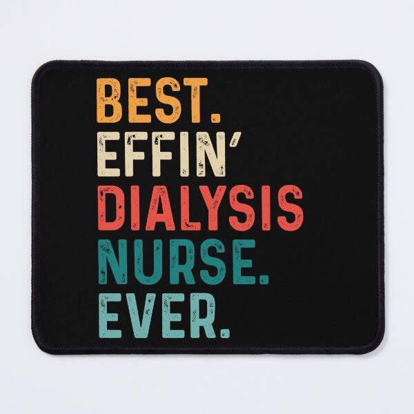 Item preview, Retro Best Effin Dialysis Nurse Ever designed and sold by kamrankhan.