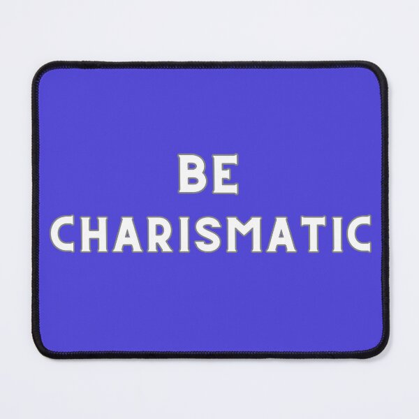 Item preview, BE CHARISMATIC designed and sold by Encompassing Threads.