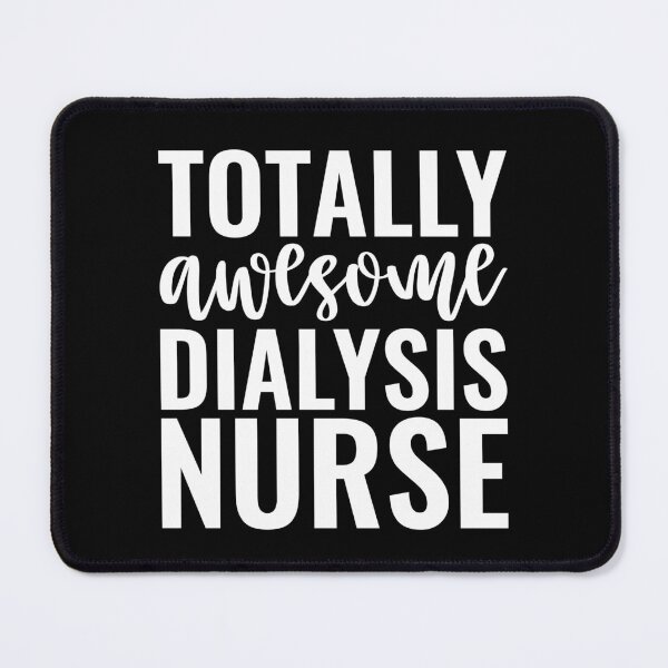 Item preview, Totally Awesome Dialysis Nurse designed and sold by kamrankhan.