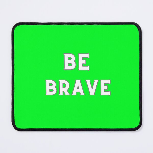 Item preview, BE BRAVE designed and sold by Encompassing Threads.