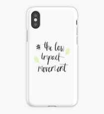 The low impact movement iPhone Case