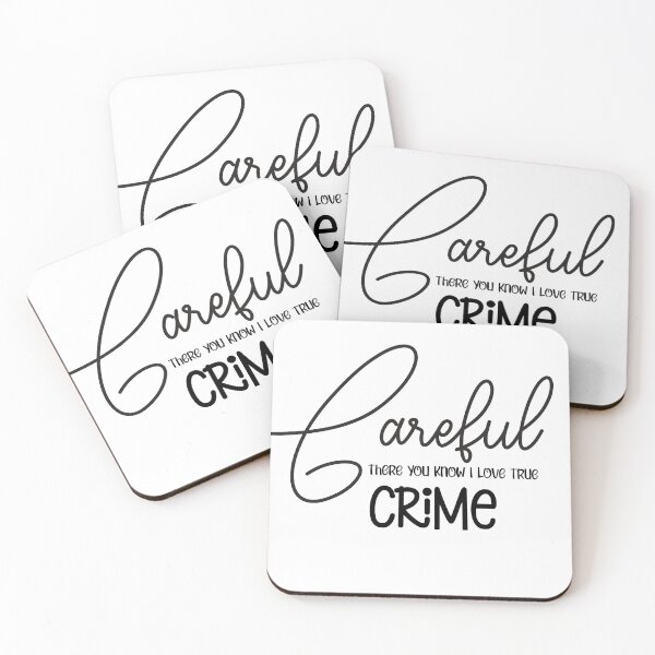 Item preview, Careful There You Know I Love True Crime designed and sold by Anisadida.