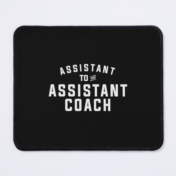 Item preview, Assistant To The Assistant Coach Sports Coaching designed and sold by cidolopez.