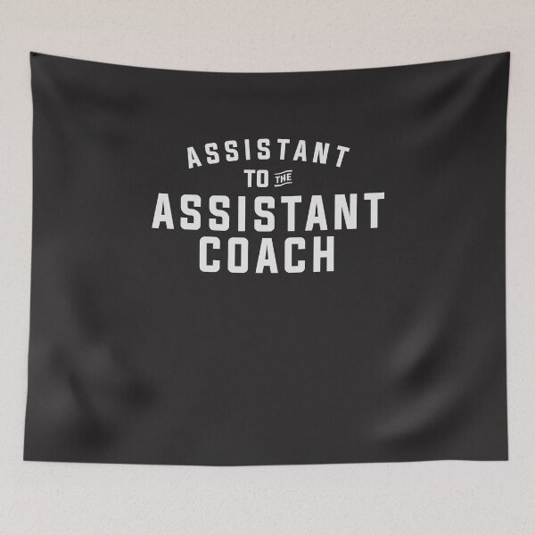 Item preview, Assistant To The Assistant Coach Sports Coaching designed and sold by cidolopez.