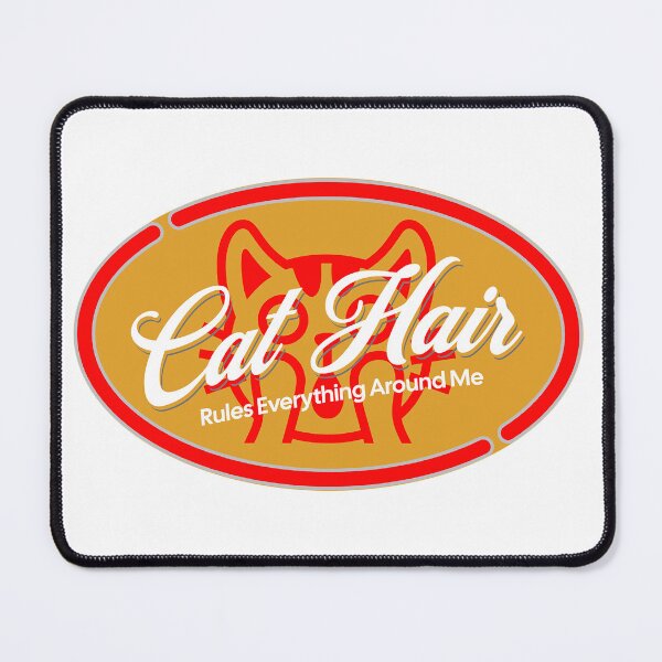 Item preview, Cat Hair Rules Everything Around Me! designed and sold by joystreethouse.