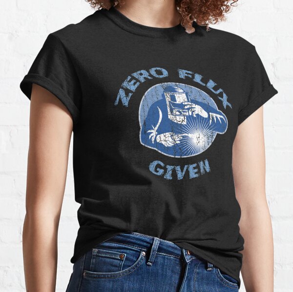 Trending Zero Flux bei Schweißer Funny Welding Humor Classic T-Shirt