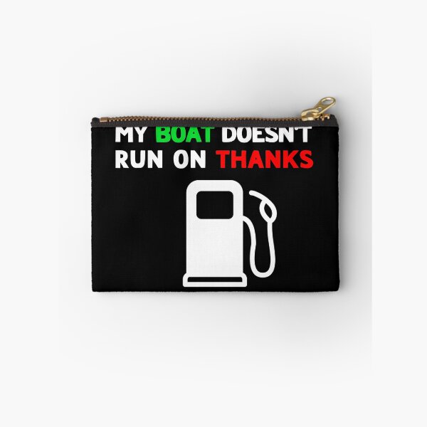 Item preview, My Boat Doesn't Run On Thanks designed and sold by LudwikeArts.