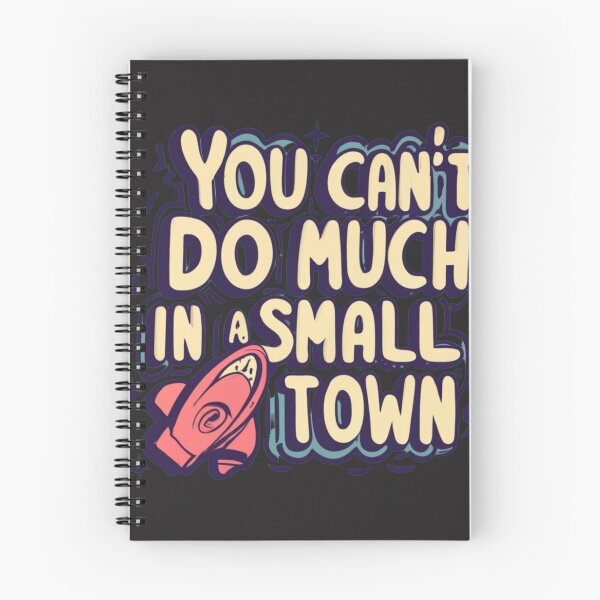 Item preview, You can't do much in a small town designed and sold by Ketique.