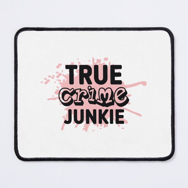 Item preview, True Crime Junkie designed and sold by Anisadida.