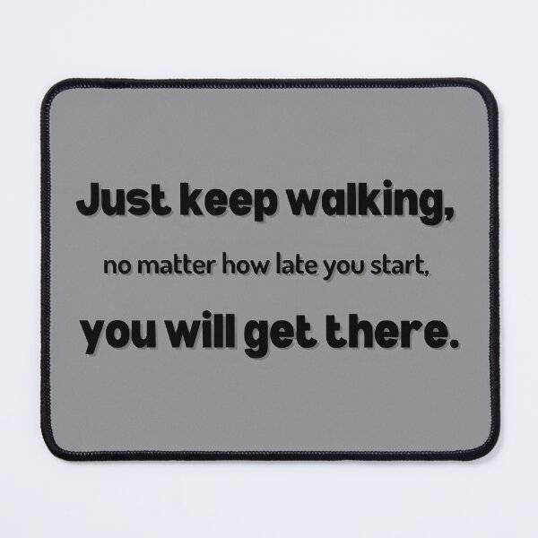 Item preview, Just keep walking designed and sold by SoChaDa.