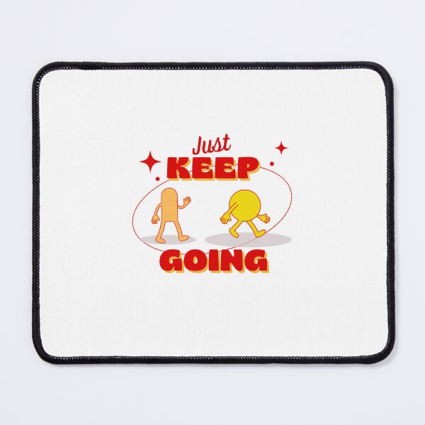 Item preview, Keep Going designed and sold by HapaLady92.