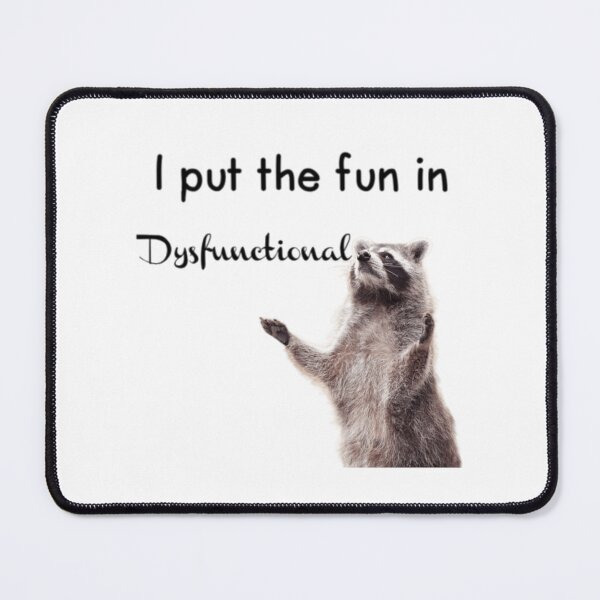 Item preview, I Put the Fun in Dysfunctional designed and sold by Pika_Blue-Flames.