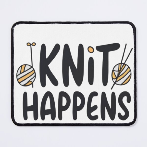 Item preview, KNIT HAPPENS FUNNY TYPOGRAPHY designed and sold by KENYA HOGAN.