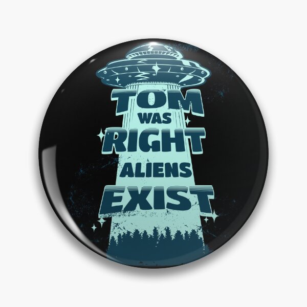 Item preview, Tom was right! Alien exist! designed and sold by ImprintIVY CO.