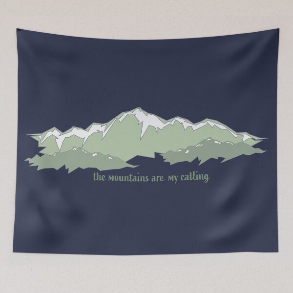 Item preview, The Mountains Are My Calling designed and sold by BluebirdPorch.