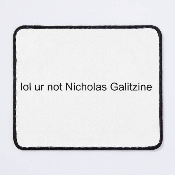 Item preview, Lol ur not Nicholas Galitzine  designed and sold by actuallyales.