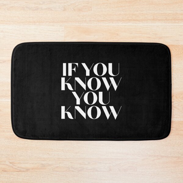 Item preview, If You Know, You Know designed and sold by thetshirtworks.